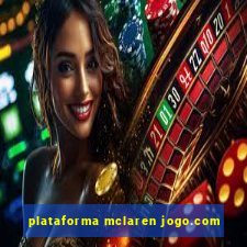 plataforma mclaren jogo.com